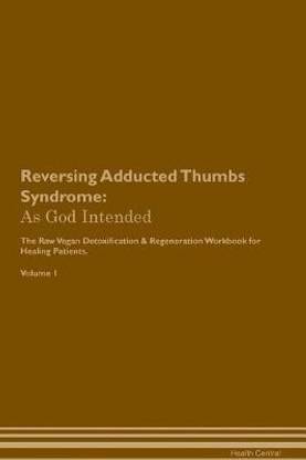 Reversing Adducted Thumbs Syndrome
