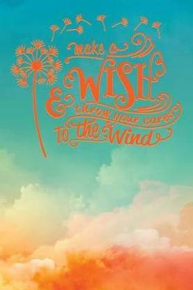 Make a Wish and Throw Your Cares to the Wind