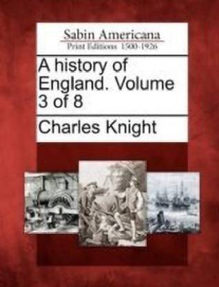 A history of England. Volume 3 of 8