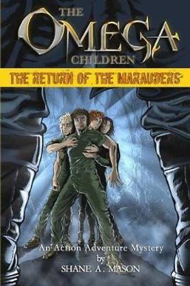 The Omega Children - The Return of the Marauders