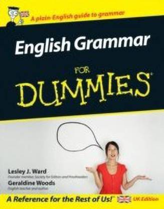 English Grammar For Dummies, UK Edition