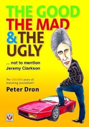 The Good, the Mad and the Ugly ... Not to Mention Jeremy Clarkson