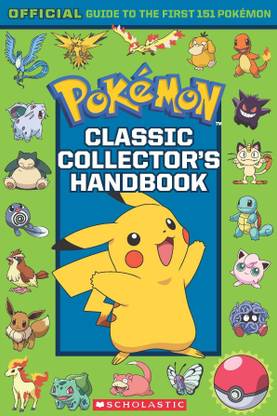 Classic Collector'S Handbook: An Official Guide To The First 151 Pokémon (Without Poster)