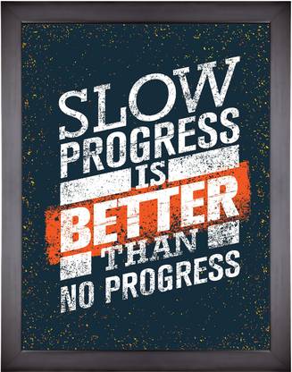Motivational Poster Quote – Slow progress is better than no progress Photographic Paper