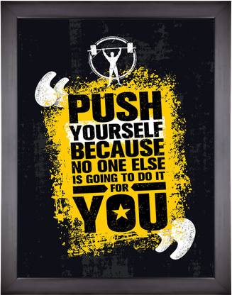 Motivational Poster Quote – Push yourself because no one else is going to do it for you Photographic Paper