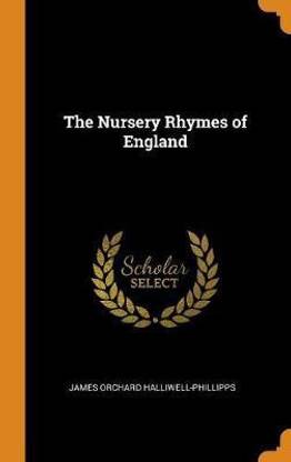 The Nursery Rhymes of England