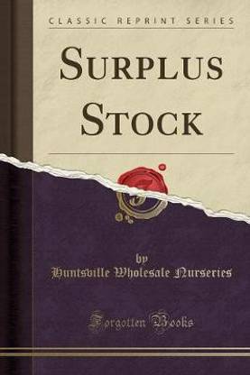 Surplus Stock (Classic Reprint)