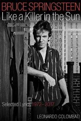 Bruce Springsteen: Like a Killer in the Sun