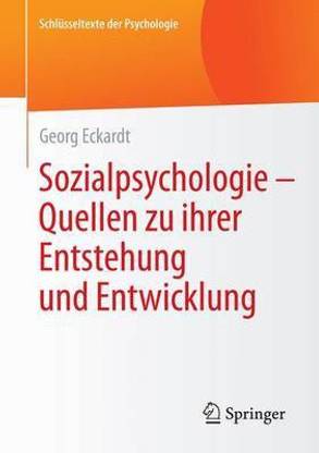 Sozialpsychologie ? Quellen Zu Ihrer Entstehung Und Entwicklung