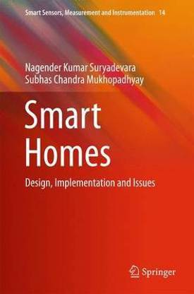 Smart Homes; Design, Implementation and Issues