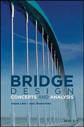 Bridge Design - Concepts and Analysis