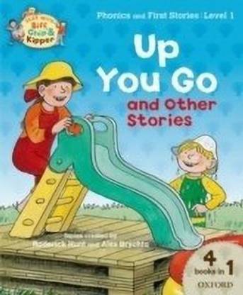 Oxford Reading Tree Read With Biff, Chip, and Kipper: Level 1 Phonics & First Stories: Up You Go and Other Stories