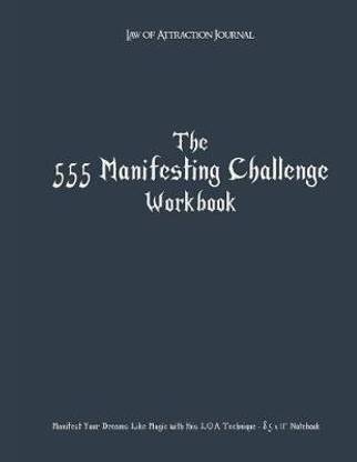 Law of Attraction Journal the 555 Manifesting Challenge Workbook