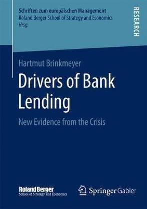 Drivers of Bank Lending; New Evidence from the Crisis