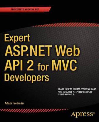 Expert ASP.Net Web API 2 for MVC Developers