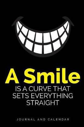 A Smile Is a Curve That Sets Everything Straight