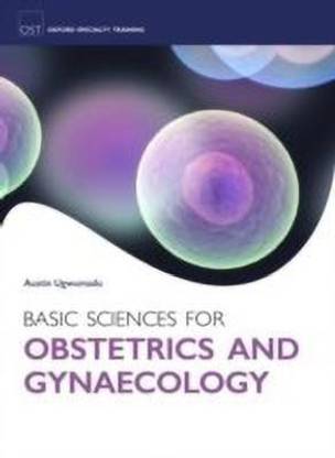 Basic Sciences for Obstetrics and Gynaecology: Core Materials for MRCOG Part 1