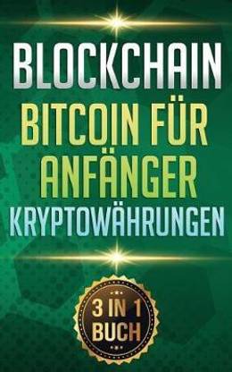 Blockchain I Bitcoin F r Anf nger I Kryptow hrungen