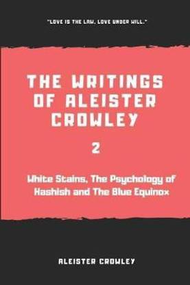 The Writings of Aleister Crowley 2 (Annotated)
