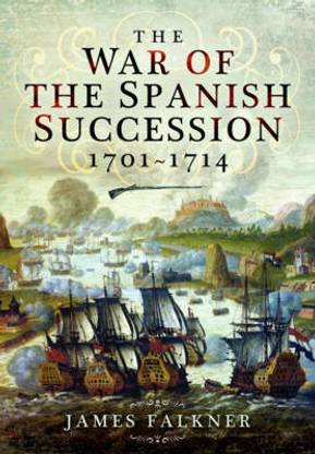 War of Spanish Succession 1701-1714