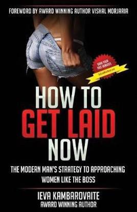 How to Get Laid Now
