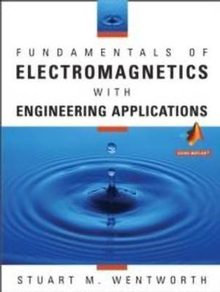 Fundamentals of Electromagnetics with Engineering Applications