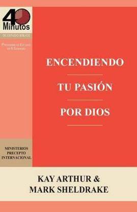 Encendiendo Tu Pasion Por Dios / Ignite Your Passion for God