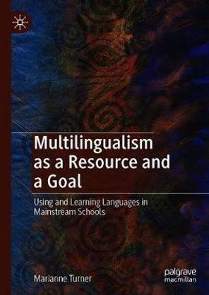 Multilingualism as a Resource and a Goal