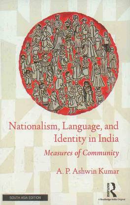 Nationalism, Language, and Identity in India: Measures of Community