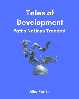 Tales of Development: Paths Nations Treaded