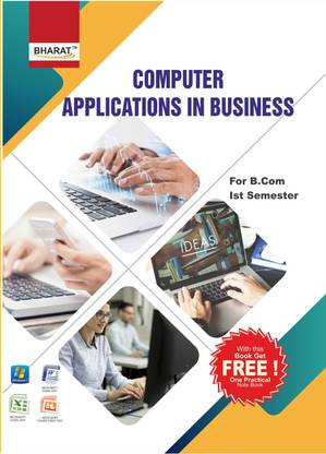 BHARAT-Computer Applications In Business-Dr. Sunil Taneja (B.com, BCA)