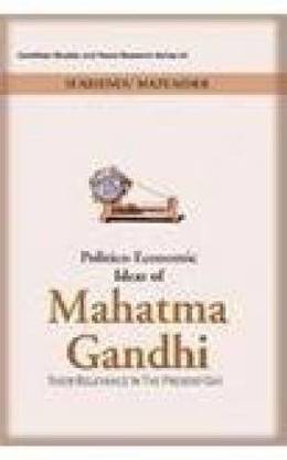 Politico-Economic Ideas of Mahatma Gandhi First  Edition