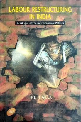Labour Restructuring in India 01 Edition