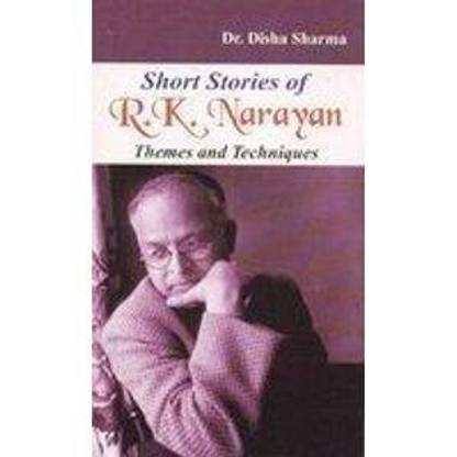 Short Stories of R.K. Narayan Themes and Techniques