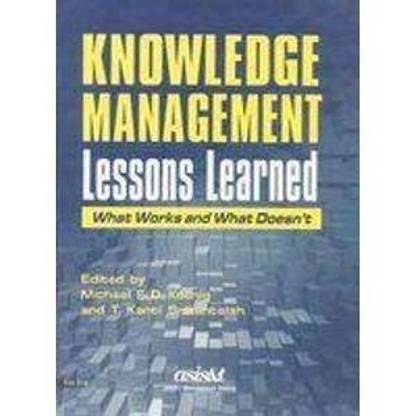 Knowledge Management Lessons Learned (What Works and What Doesn't), 2008