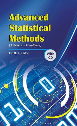Advanced Statistical Methods: A Practical Handbook