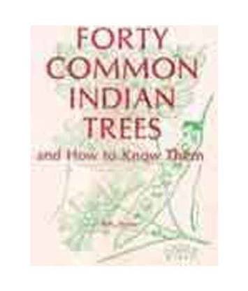 Forty Common Indian Trees