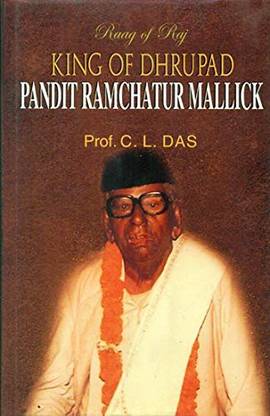 King of Dhrupad Pandit Ramchatur Mallick