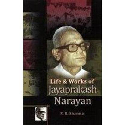 Life and Work of Jaya Prakash Narayan