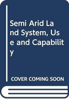 Semi Arid Land System, Use and Capability