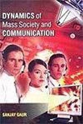 Dynamics of mass society and communication 01 Edition