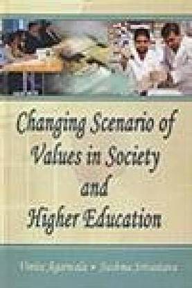 Changing Scenario of Values in Society and Higher Education
