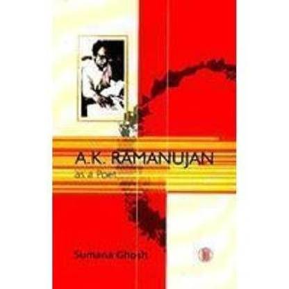 A K. Ramanujan as A Poet