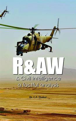 R&AW & Civil Intelligence a Factful Analysis