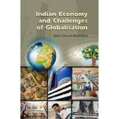 Indian Economy and Challenges of Globalisation 01 Edition