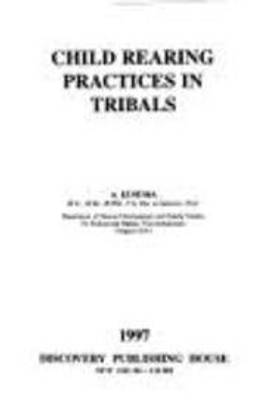 Child Rearing Practices in Tribals