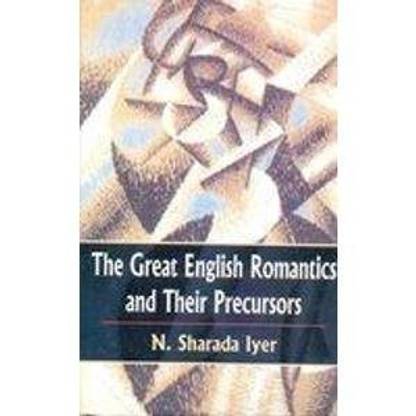 The Great English Romantics and Their Precursors