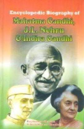 Encyclopadic biography of Mahatma handhi,J.L.Nehru & Indra Gandhi(2 vol)