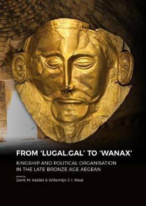 From 'LUGAL.GAL' TO 'Wanax'