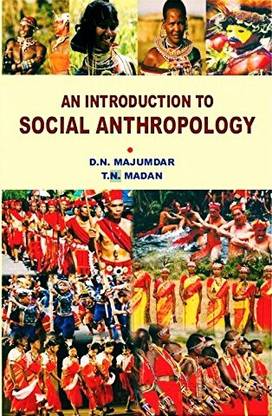 एन इंट्रोडक्शन टू सोशल एंथ्रोपोलॉजी बाय मजूमदार एंड मदन